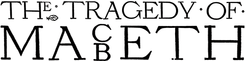 The Tragedy of Macbeth