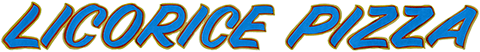 Licorice Pizza